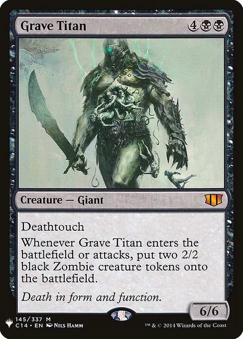 Deathtouch
Whenever Grave Titan enters or attacks, create two 2/2 black Zombie creature tokens.