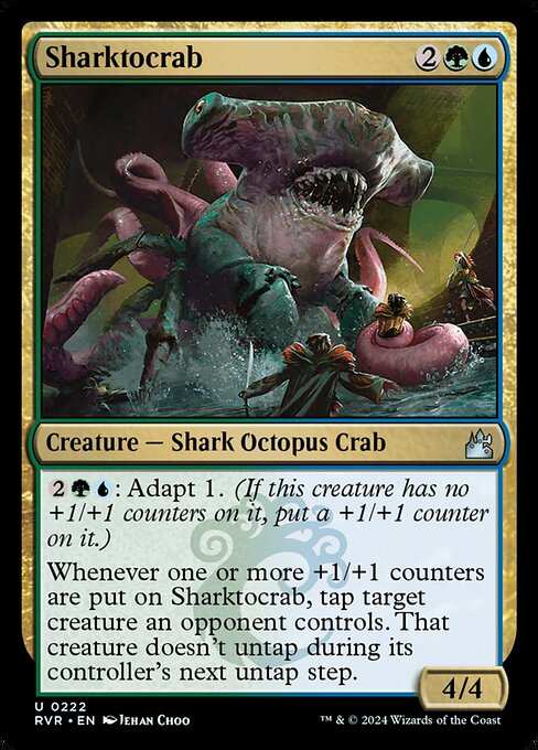 {2}{G}{U}: Adapt 1. (If this creature has no +1/+1 counters on it, put a +1/+1 counter on it.)
Whenever one or more +1/+1 counters are put on Sharktocrab, tap target creature an opponent controls. That creature doesn't untap during its controller's next untap step.