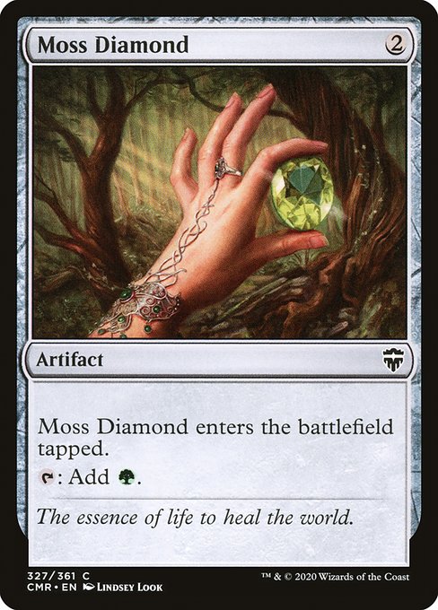 Moss Diamond enters the battlefield tapped.
{T}: Add {G}.
