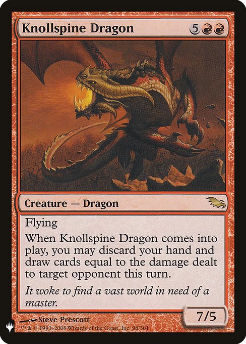 Flying
When Knollspine Dragon enters, you may discard your hand and draw cards equal to the damage dealt to target opponent this turn.