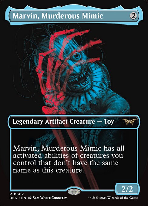 Marvin, Murderous Mimic has all activated abilities of creatures you control that don't have the same name as this creature.