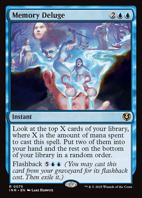 Look at the top X cards of your library, where X is the amount of mana spent to cast this spell. Put two of them into your hand and the rest on the bottom of your library in a random order.
Flashback {5}{U}{U} (You may cast this card from your graveyard for its flashback cost. Then exile it.)