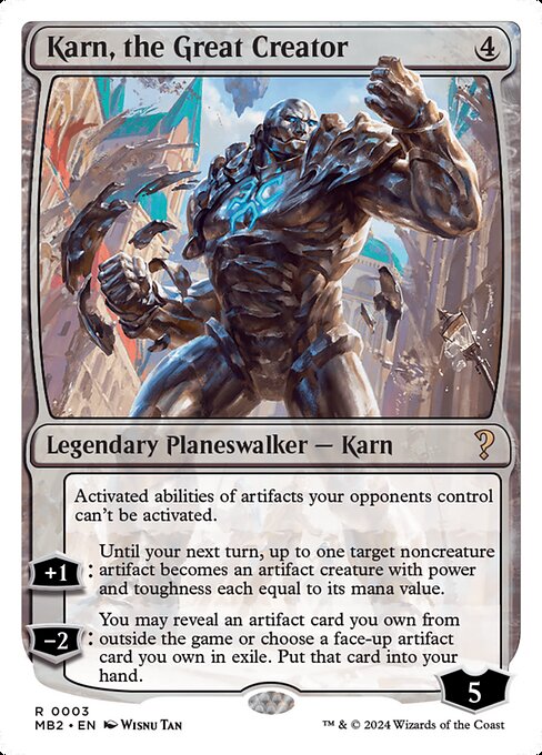 Activated abilities of artifacts your opponents control can't be activated.
+1: Until your next turn, up to one target noncreature artifact becomes an artifact creature with power and toughness each equal to its mana value.
−2: You may reveal an artifact card you own from outside the game or choose a face-up artifact card you own in exile. Put that card into your hand.