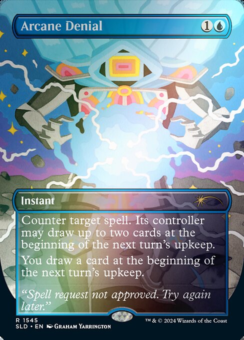 Counter target spell. Its controller may draw up to two cards at the beginning of the next turn's upkeep.
You draw a card at the beginning of the next turn's upkeep.