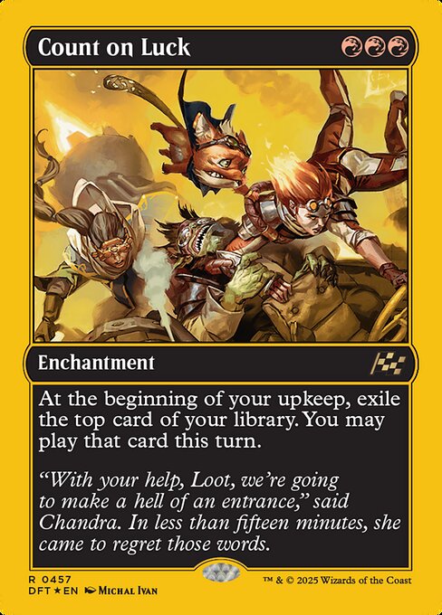 At the beginning of your upkeep, exile the top card of your library. You may play that card this turn.