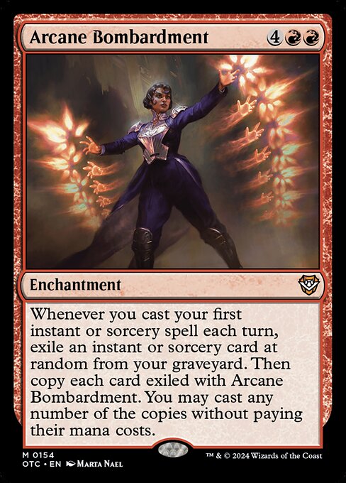 Whenever you cast your first instant or sorcery spell each turn, exile an instant or sorcery card at random from your graveyard. Then copy each card exiled with Arcane Bombardment. You may cast any number of the copies without paying their mana costs.