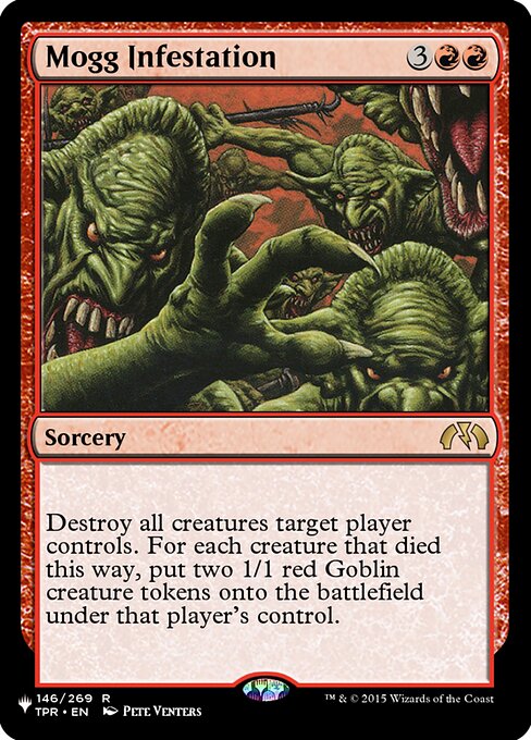 Destroy all creatures target player controls. For each creature that died this way, that player creates two 1/1 red Goblin creature tokens.