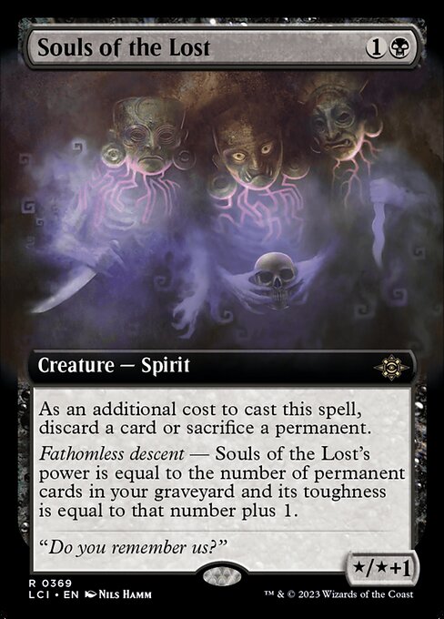 As an additional cost to cast this spell, discard a card or sacrifice a permanent.
Fathomless descent — Souls of the Lost's power is equal to the number of permanent cards in your graveyard and its toughness is equal to that number plus 1.