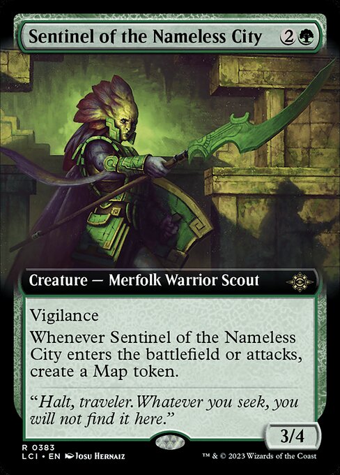 Vigilance
Whenever Sentinel of the Nameless City enters the battlefield or attacks, create a Map token. (It's an artifact with "{1}, {T}, Sacrifice this artifact: Target creature you control explores. Activate only as a sorcery.")