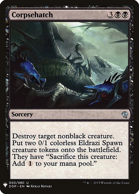 Destroy target nonblack creature. Create two 0/1 colorless Eldrazi Spawn creature tokens. They have "Sacrifice this creature: Add {C}."