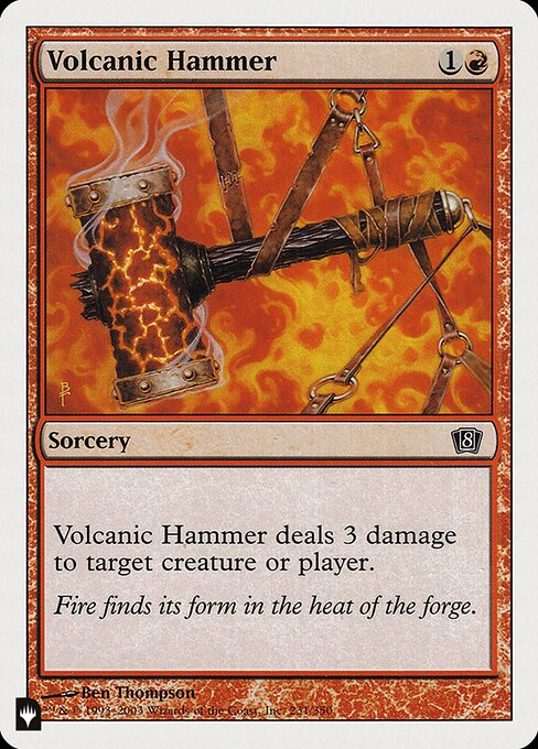 Volcanic Hammer deals 3 damage to any target.