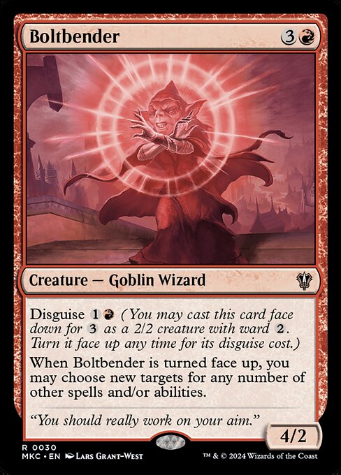 Disguise {1}{R} (You may cast this card face down for {3} as a 2/2 creature with ward {2}. Turn it face up any time for its disguise cost.)
When Boltbender is turned face up, you may choose new targets for any number of other spells and/or abilities.