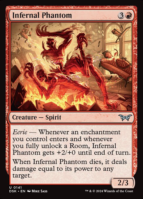 Eerie — Whenever an enchantment you control enters and whenever you fully unlock a Room, Infernal Phantom gets +2/+0 until end of turn.
When Infernal Phantom dies, it deals damage equal to its power to any target.