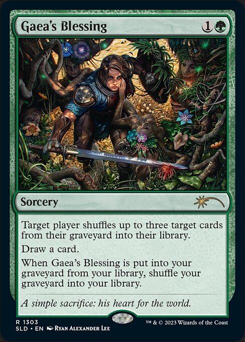 Target player shuffles up to three target cards from their graveyard into their library.
Draw a card.
When Gaea's Blessing is put into your graveyard from your library, shuffle your graveyard into your library.