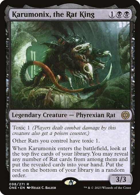 Toxic 1 (Players dealt combat damage by this creature also get a poison counter.)
Other Rats you control have toxic 1.
When Karumonix enters the battlefield, look at the top five cards of your library. You may reveal any number of Rat cards from among them and put the revealed cards into your hand. Put the rest on the bottom of your library in a random order.