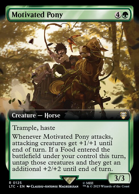 Trample, haste
Whenever Motivated Pony attacks, attacking creatures get +1/+1 until end of turn. If a Food entered the battlefield under your control this turn, untap those creatures and they get an additional +2/+2 until end of turn.