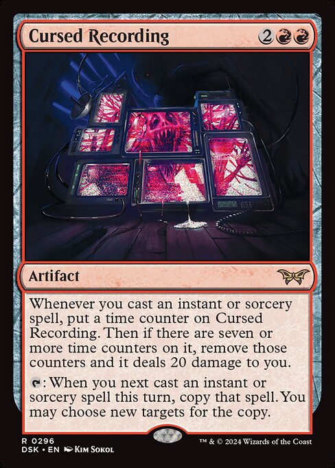 Whenever you cast an instant or sorcery spell, put a time counter on Cursed Recording. Then if there are seven or more time counters on it, remove those counters and it deals 20 damage to you.
{T}: When you next cast an instant or sorcery spell this turn, copy that spell. You may choose new targets for the copy.