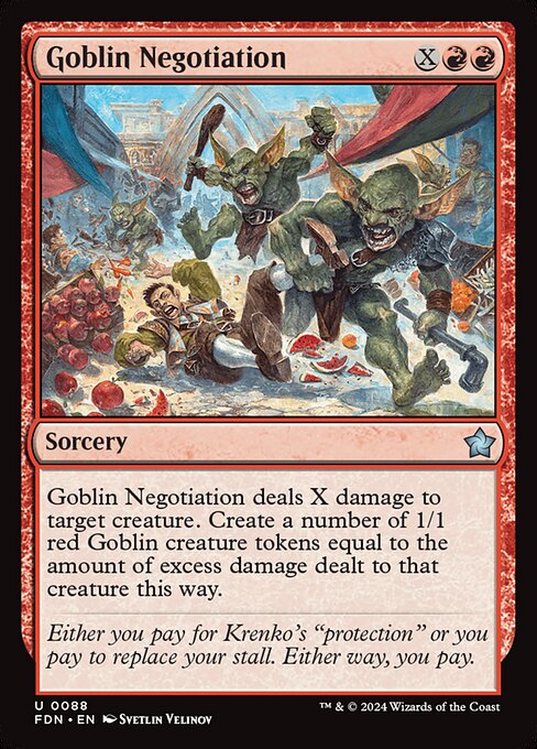 Goblin Negotiation deals X damage to target creature. Create a number of 1/1 red Goblin creature tokens equal to the amount of excess damage dealt to that creature this way.