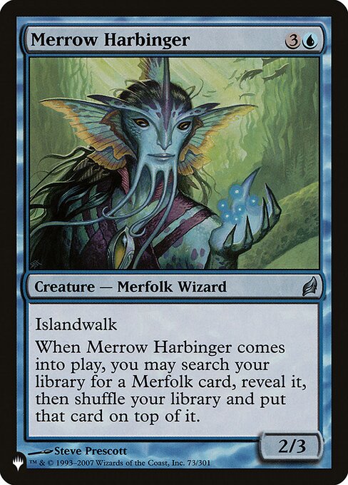 Islandwalk (This creature can't be blocked as long as defending player controls an Island.)
When Merrow Harbinger enters, you may search your library for a Merfolk card, reveal it, then shuffle and put that card on top.
