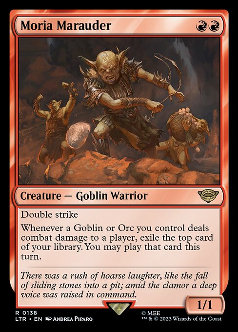 Double strike
Whenever a Goblin or Orc you control deals combat damage to a player, exile the top card of your library. You may play that card this turn.