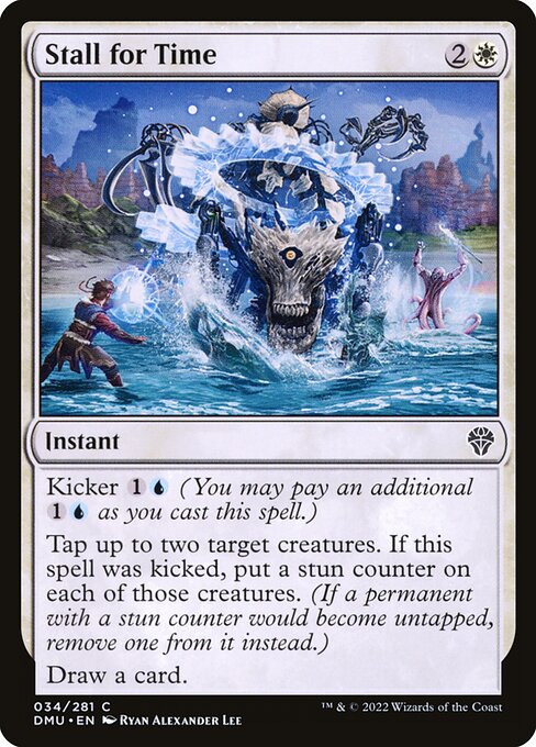 Kicker {1}{U} (You may pay an additional {1}{U} as you cast this spell.)
Tap up to two target creatures. If this spell was kicked, put a stun counter on each of those creatures. (If a permanent with a stun counter would become untapped, remove one from it instead.)
Draw a card.