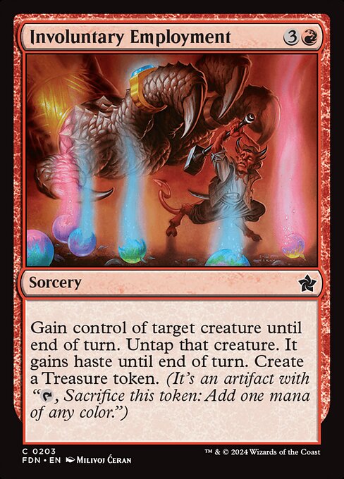 Gain control of target creature until end of turn. Untap that creature. It gains haste until end of turn. Create a Treasure token. (It's an artifact with "{T}, Sacrifice this token: Add one mana of any color.")