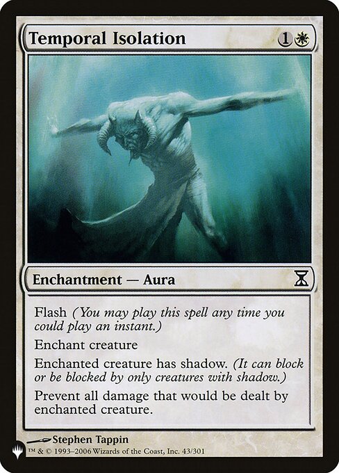 Flash
Enchant creature
Enchanted creature has shadow. (It can block or be blocked by only creatures with shadow.)
Prevent all damage that would be dealt by enchanted creature.