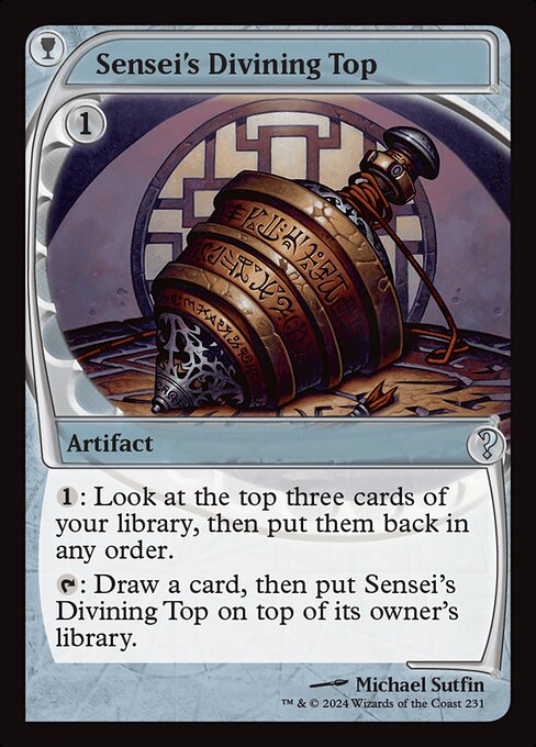 {1}: Look at the top three cards of your library, then put them back in any order.
{T}: Draw a card, then put Sensei's Divining Top on top of its owner's library.