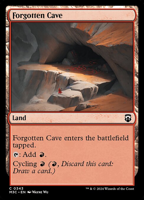 Forgotten Cave enters tapped.
{T}: Add {R}.
Cycling {R} ({R}, Discard this card: Draw a card.)