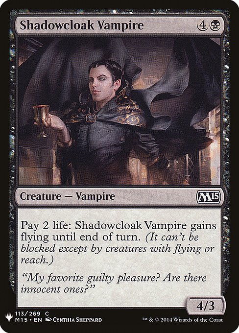 Pay 2 life: Shadowcloak Vampire gains flying until end of turn. (It can't be blocked except by creatures with flying or reach.)