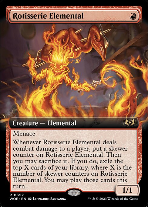 Menace
Whenever Rotisserie Elemental deals combat damage to a player, put a skewer counter on Rotisserie Elemental. Then you may sacrifice it. If you do, exile the top X cards of your library, where X is the number of skewer counters on Rotisserie Elemental. You may play those cards this turn.