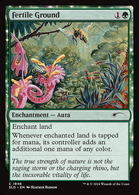 Enchant land
Whenever enchanted land is tapped for mana, its controller adds an additional one mana of any color.
