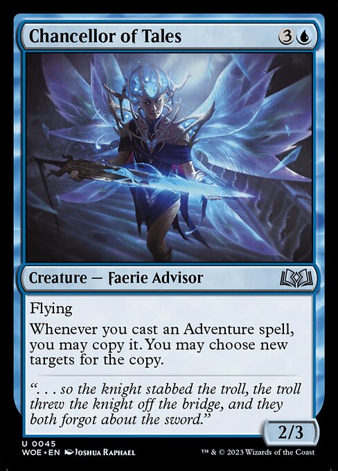Flying
Whenever you cast an Adventure spell, you may copy it. You may choose new targets for the copy.