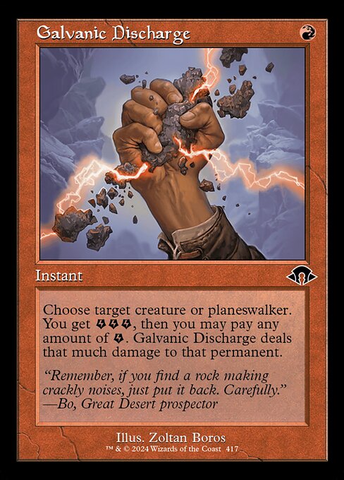 Choose target creature or planeswalker. You get {E}{E}{E} (three energy counters), then you may pay any amount of {E}. Galvanic Discharge deals that much damage to that permanent.