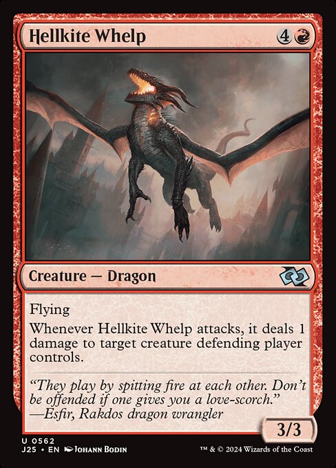 Flying
Whenever Hellkite Whelp attacks, it deals 1 damage to target creature defending player controls.