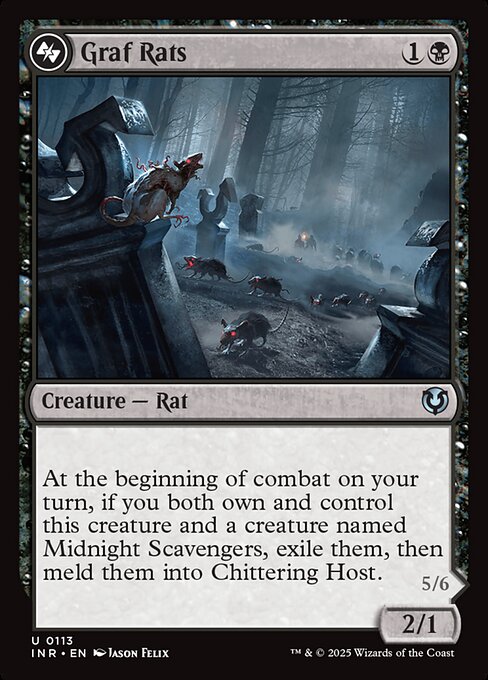 At the beginning of combat on your turn, if you both own and control Graf Rats and a creature named Midnight Scavengers, exile them, then meld them into Chittering Host.