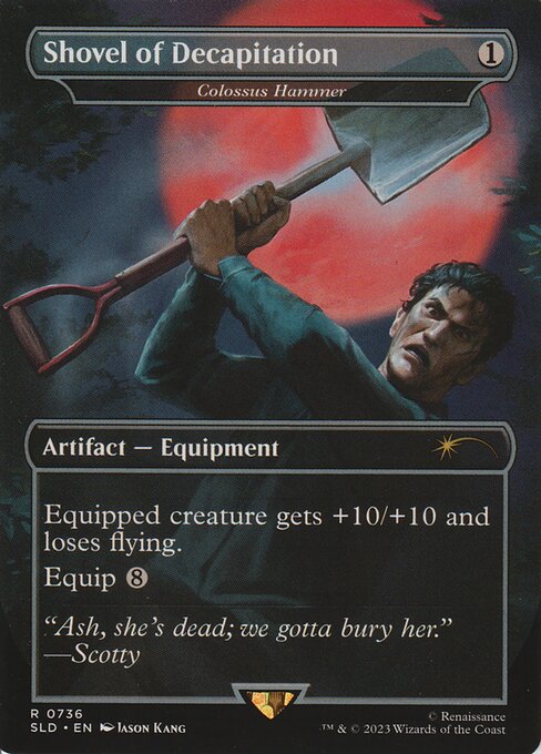 Equipped creature gets +10/+10 and loses flying.
Equip {8} ({8}: Attach to target creature you control. Equip only as a sorcery.)