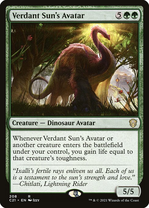 Whenever Verdant Sun's Avatar or another creature enters the battlefield under your control, you gain life equal to that creature's toughness.