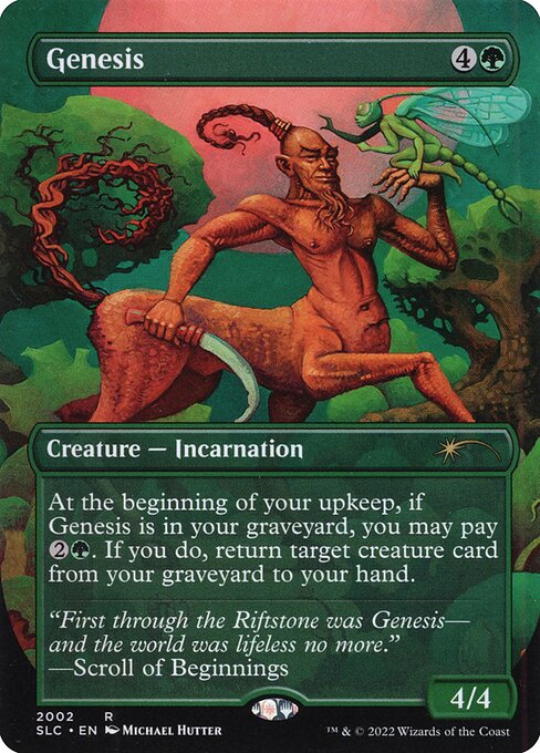 At the beginning of your upkeep, if Genesis is in your graveyard, you may pay {2}{G}. If you do, return target creature card from your graveyard to your hand.