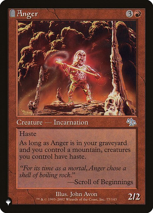 Haste
As long as Anger is in your graveyard and you control a Mountain, creatures you control have haste.