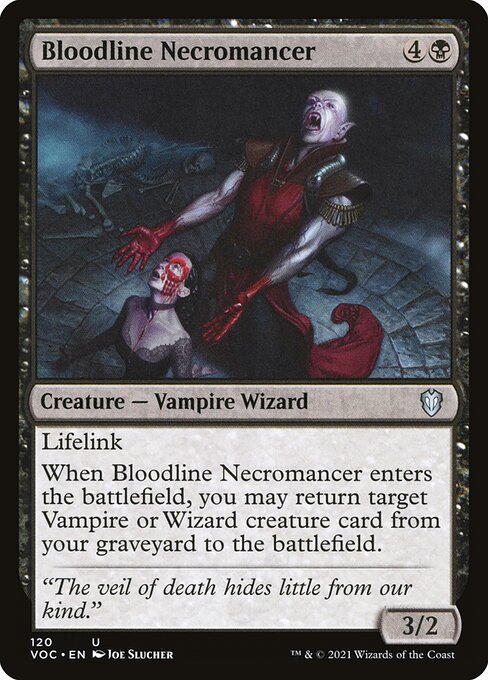 Lifelink
When Bloodline Necromancer enters the battlefield, you may return target Vampire or Wizard creature card from your graveyard to the battlefield.