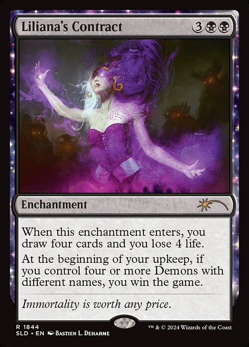 When this enchantment enters, you draw four cards and you lose 4 life.
At the beginning of your upkeep, if you control four or more Demons with different names, you win the game.