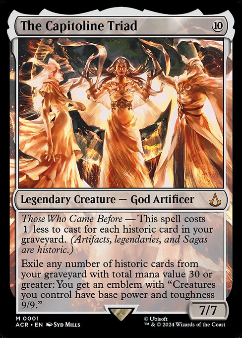 Those Who Came Before — This spell costs {1} less to cast for each historic card in your graveyard. (Artifacts, legendaries, and Sagas are historic.)
Exile any number of historic cards from your graveyard with total mana value 30 or greater: You get an emblem with "Creatures you control have base power and toughness 9/9."