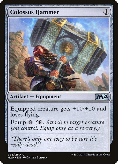 Equipped creature gets +10/+10 and loses flying.
Equip {8} ({8}: Attach to target creature you control. Equip only as a sorcery.)