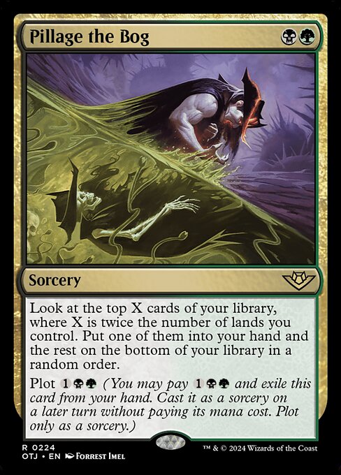 Look at the top X cards of your library, where X is twice the number of lands you control. Put one of them into your hand and the rest on the bottom of your library in a random order.
Plot {1}{B}{G} (You may pay {1}{B}{G} and exile this card from your hand. Cast it as a sorcery on a later turn without paying its mana cost. Plot only as a sorcery.)