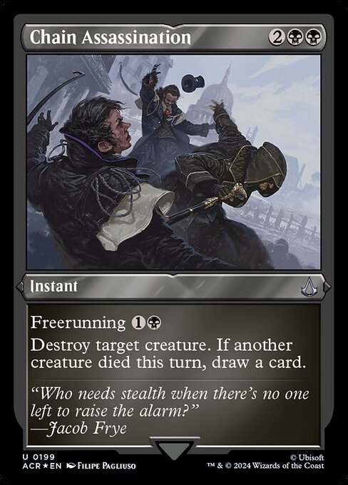Freerunning {1}{B} (You may cast this spell for its freerunning cost if you dealt combat damage to a player this turn with an Assassin or commander.)
Destroy target creature. If another creature died this turn, draw a card.
