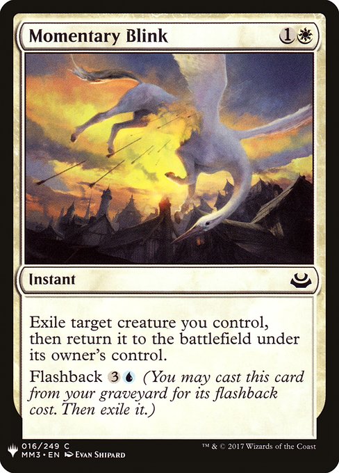 Exile target creature you control, then return it to the battlefield under its owner's control.
Flashback {3}{U} (You may cast this card from your graveyard for its flashback cost. Then exile it.)