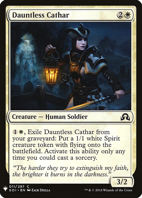 {1}{W}, Exile Dauntless Cathar from your graveyard: Create a 1/1 white Spirit creature token with flying. Activate only as a sorcery.