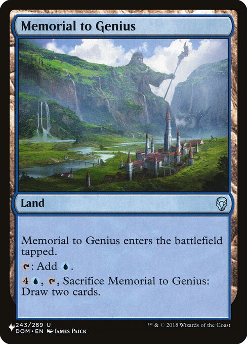 Memorial to Genius enters tapped.
{T}: Add {U}.
{4}{U}, {T}, Sacrifice Memorial to Genius: Draw two cards.