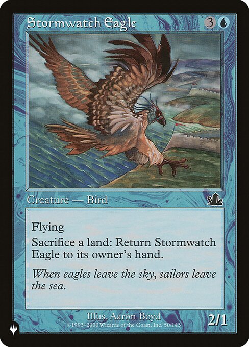 Flying
Sacrifice a land: Return Stormwatch Eagle to its owner's hand.